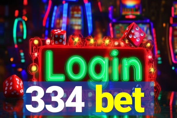 334 bet