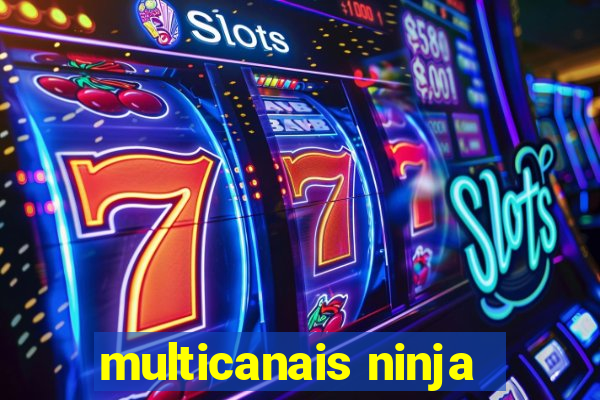 multicanais ninja
