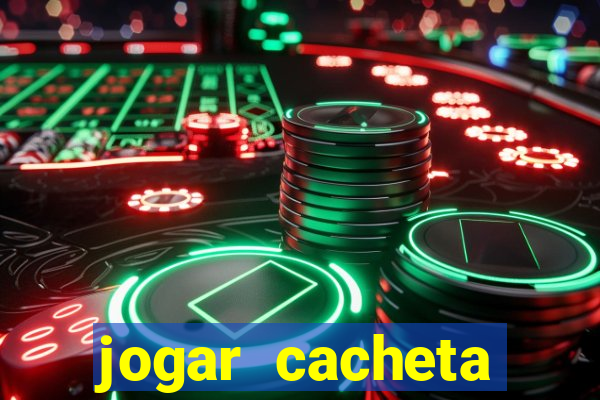 jogar cacheta valendo dinheiro