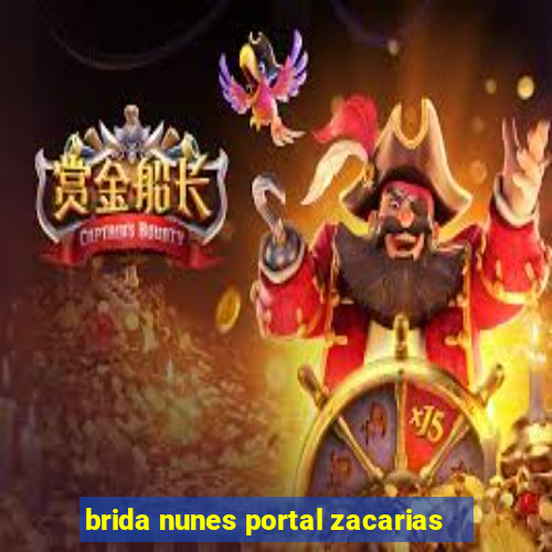 brida nunes portal zacarias