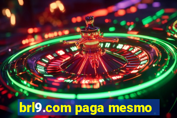brl9.com paga mesmo