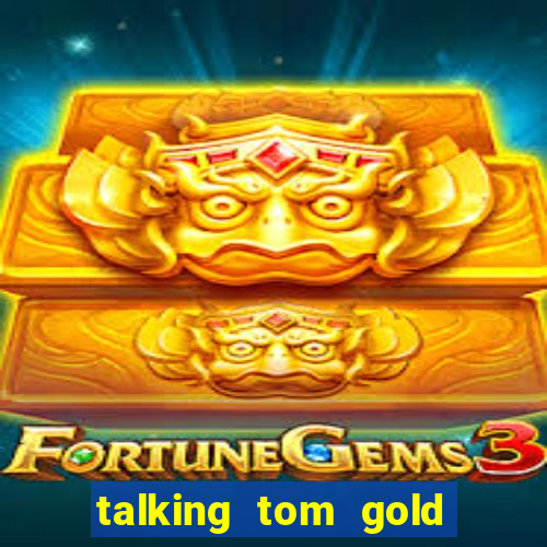 talking tom gold run 1.0 5.684 apk