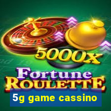 5g game cassino