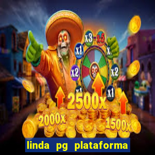 linda pg plataforma de jogos