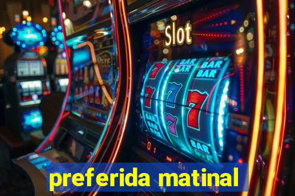 preferida matinal
