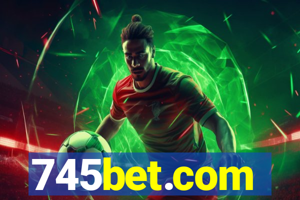 745bet.com