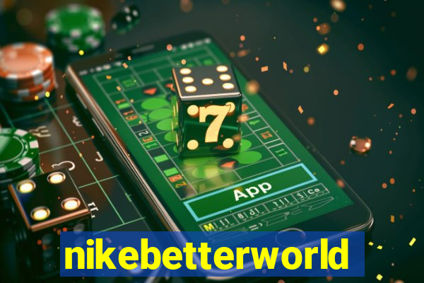 nikebetterworld