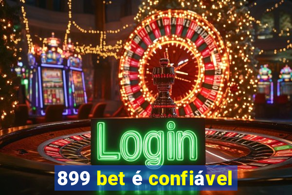 899 bet é confiável