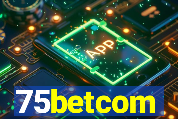 75betcom