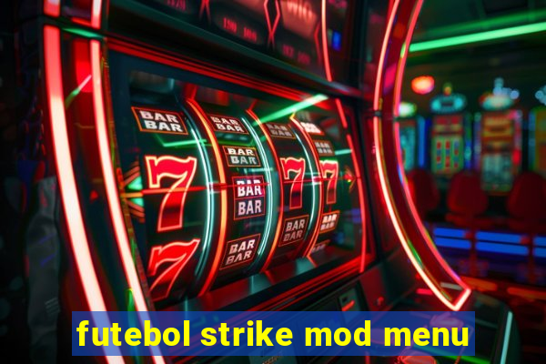 futebol strike mod menu