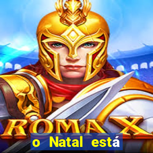 o Natal está chegando mensagem esta chegando o natal mensagem