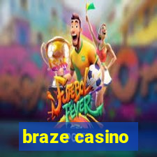 braze casino