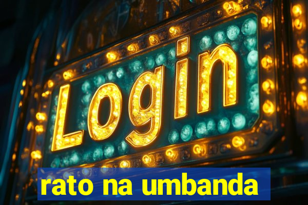 rato na umbanda