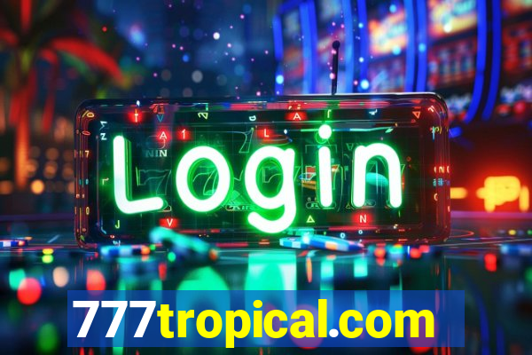 777tropical.com