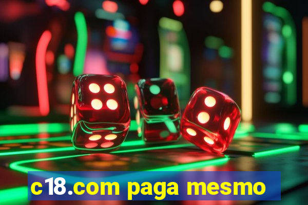 c18.com paga mesmo