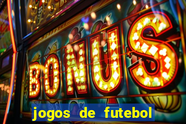 jogos de futebol com dinheiro infinito