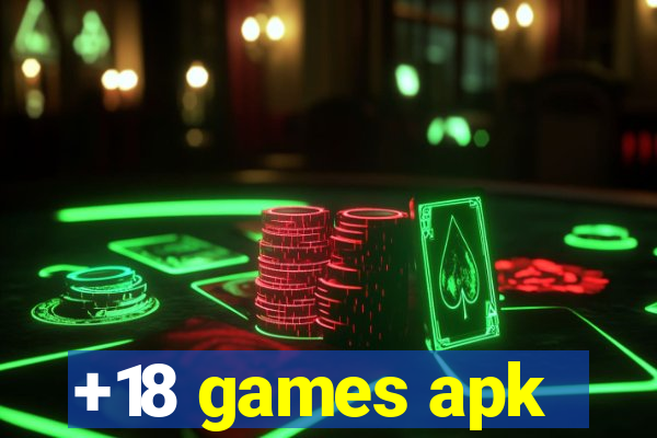 +18 games apk