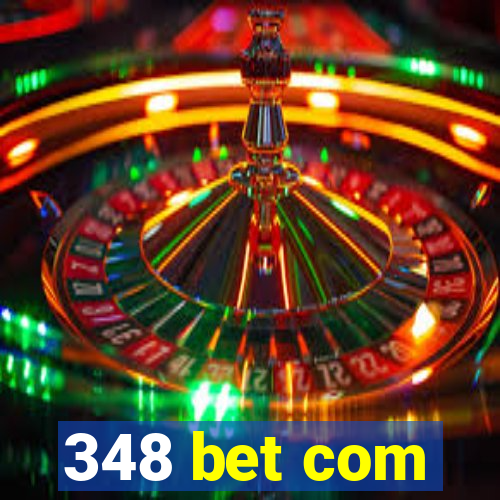 348 bet com