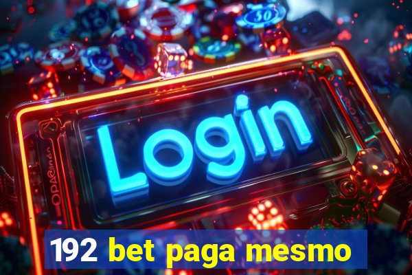 192 bet paga mesmo