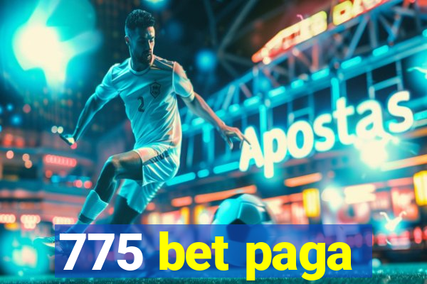 775 bet paga