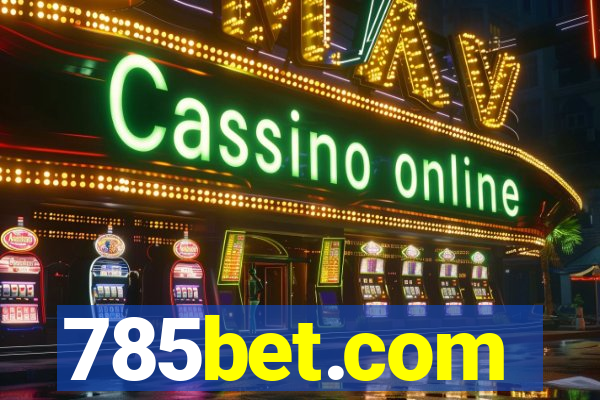 785bet.com