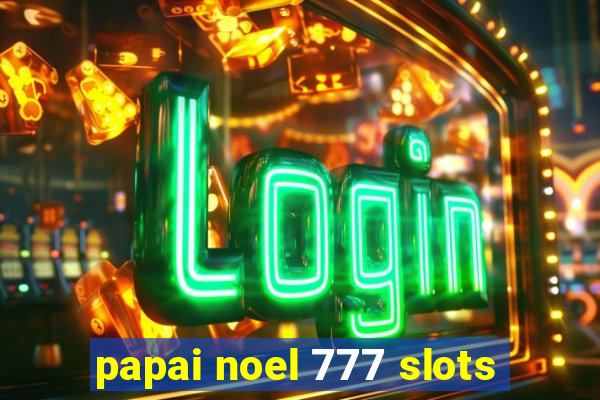 papai noel 777 slots