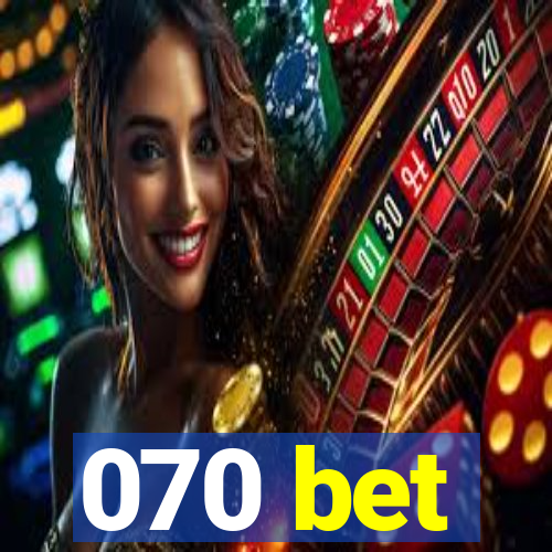 070 bet
