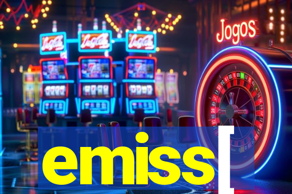 emiss[