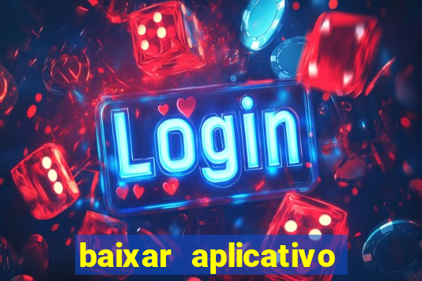 baixar aplicativo da estrela bet