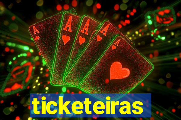 ticketeiras