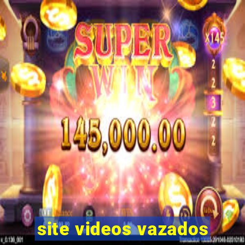 site videos vazados