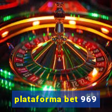 plataforma bet 969