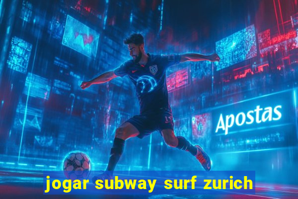 jogar subway surf zurich