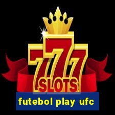 futebol play ufc