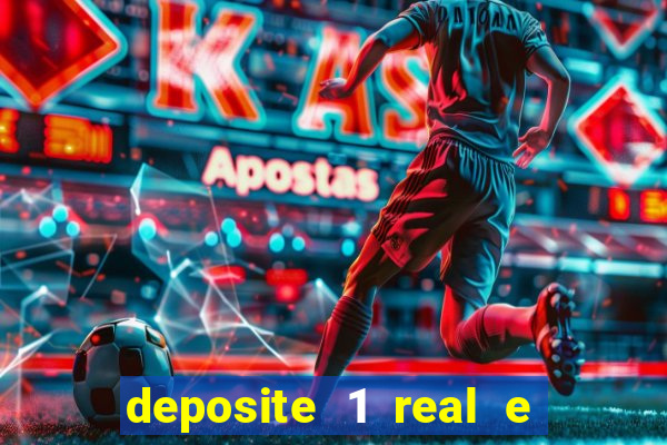 deposite 1 real e ganhe 20