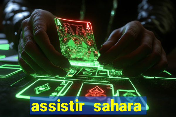 assistir sahara filme de 2005