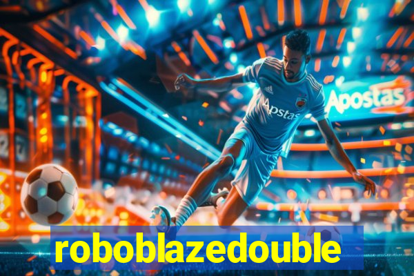 roboblazedouble