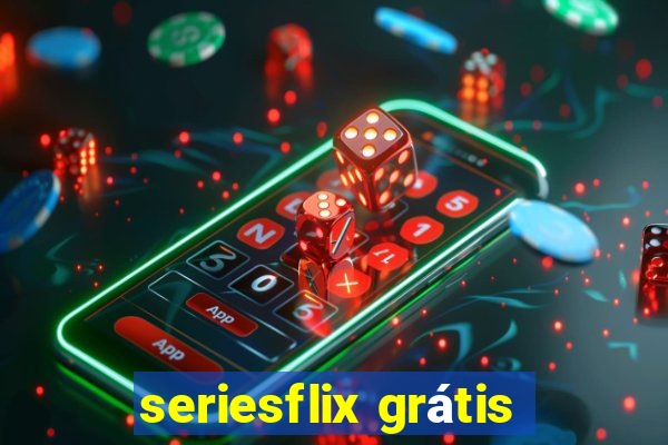 seriesflix grátis