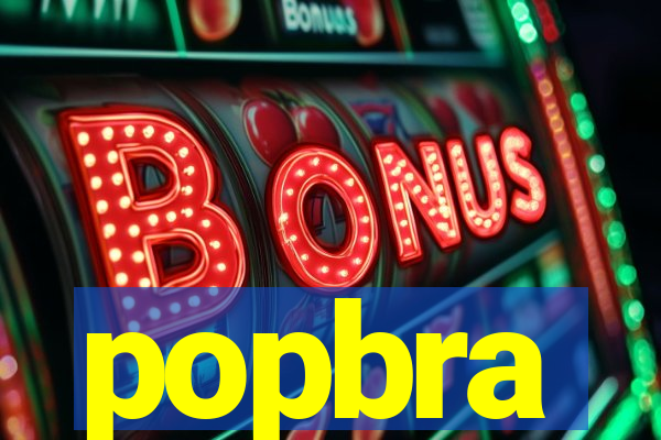 popbra