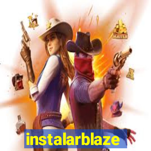 instalarblaze