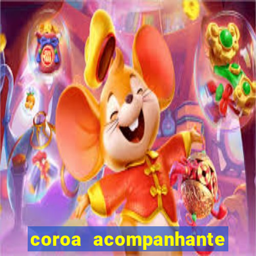 coroa acompanhante em são paulo