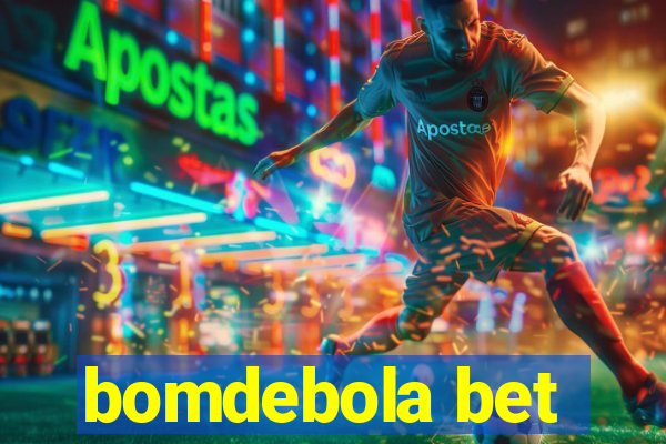bomdebola bet