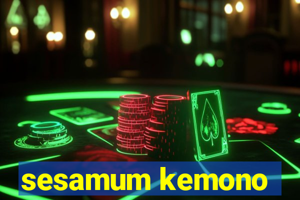 sesamum kemono