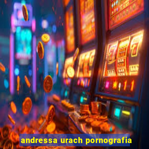 andressa urach pornografia