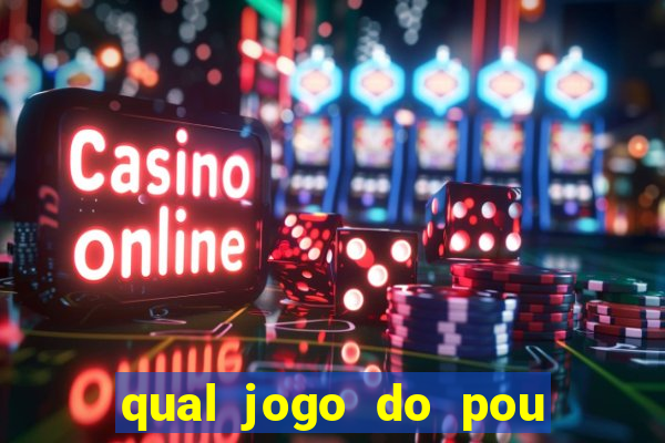 qual jogo do pou da mais dinheiro