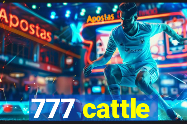 777 cattle