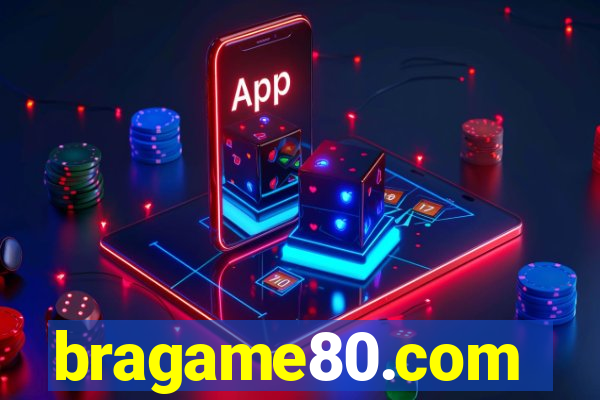 bragame80.com