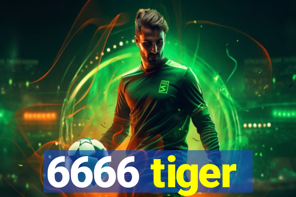 6666 tiger