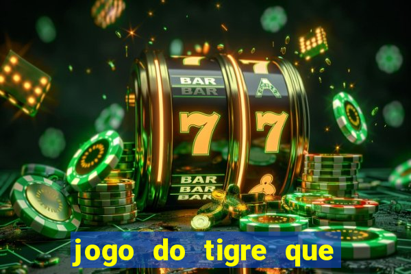 jogo do tigre que dao bonus no cadastro