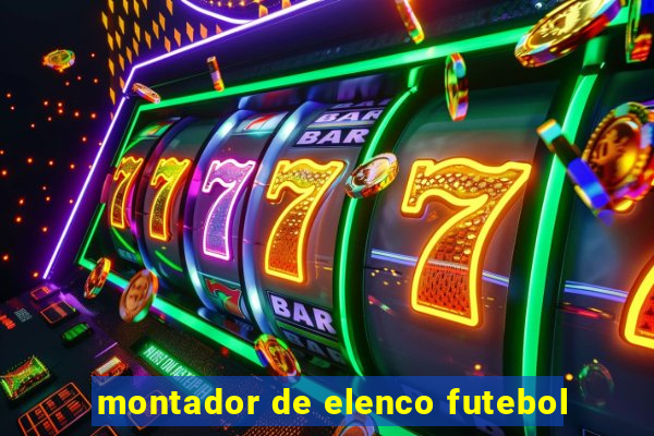 montador de elenco futebol